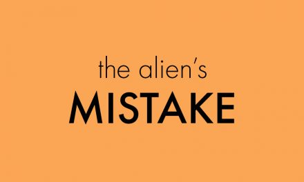 The Alien’s mistake