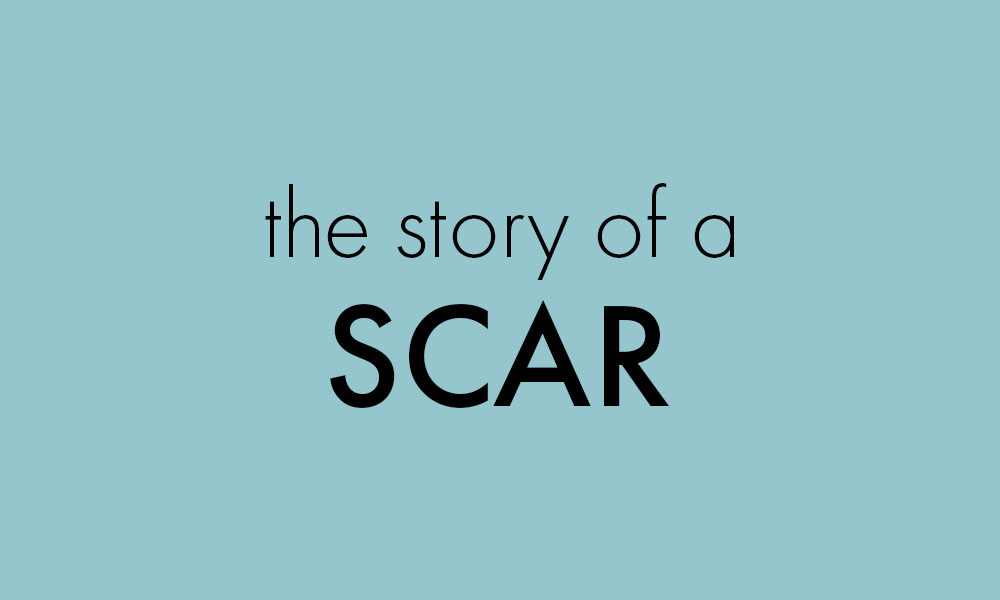 The Story of the Scar