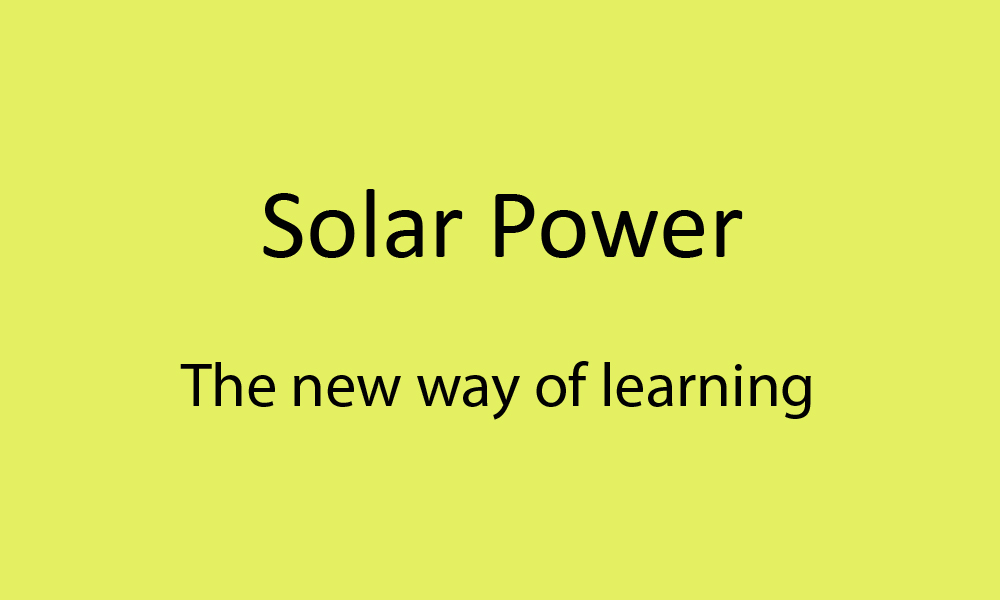 Solar power: The new way of Learning