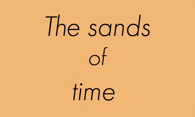 The sands of time