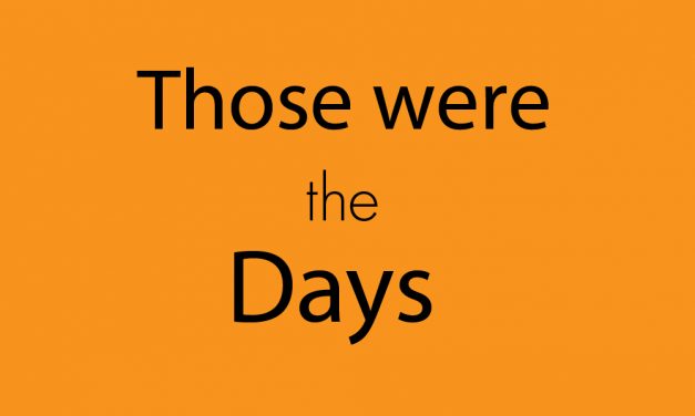 Those were the days