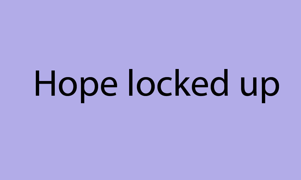 Hope Locked Up