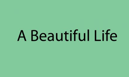 A beautiful life during COVID-19