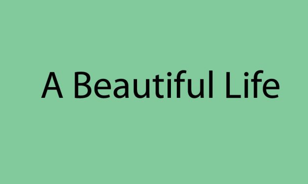 A beautiful life during COVID-19