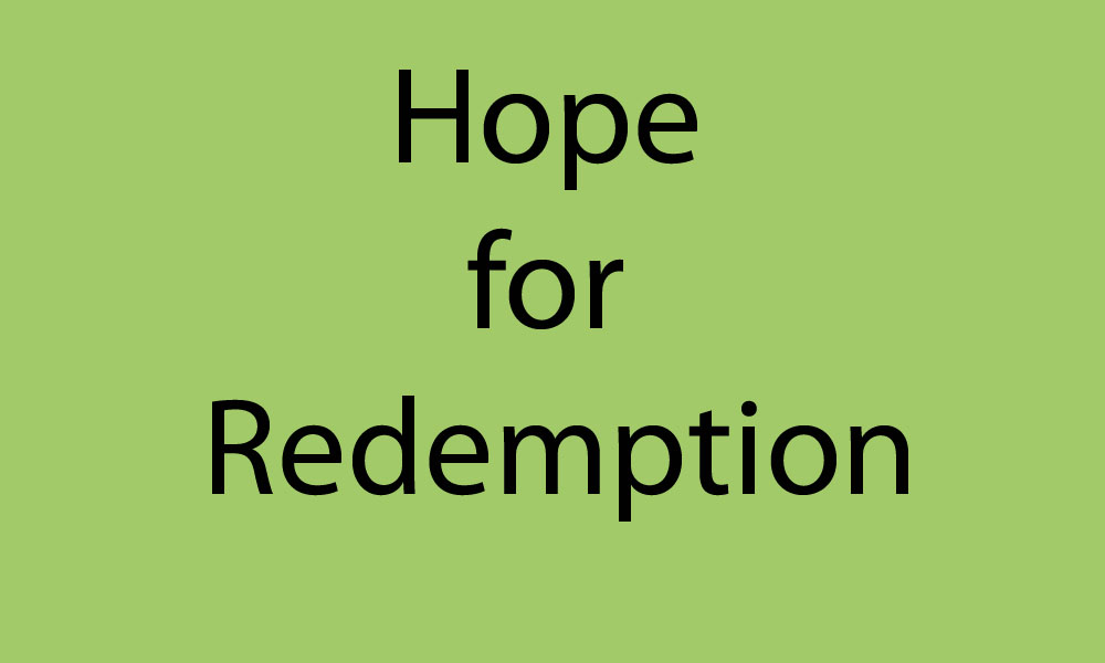 Hope for redemption