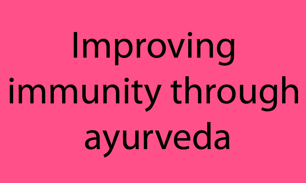 Improving Immunity through ayurveda