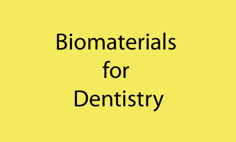 Biomaterials for Dentistry