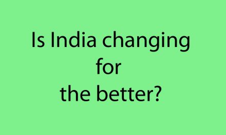 Is India changing for the better?
