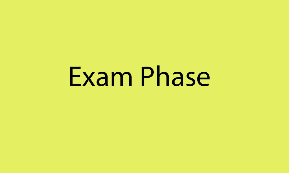 Exam Phase
