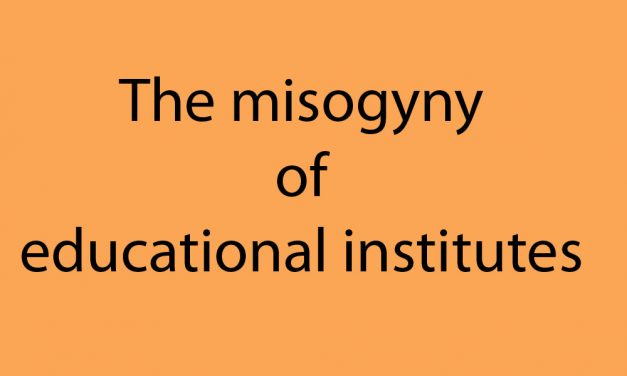 The misogyny of educational institutes