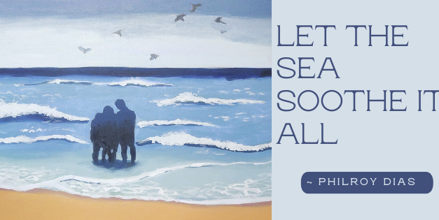 Let the Sea Soothe It All