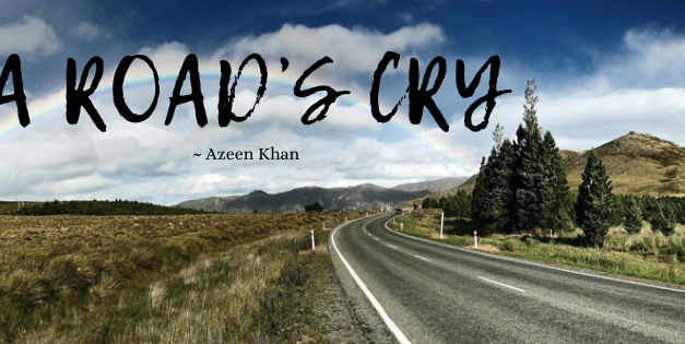 A Road’s Cry