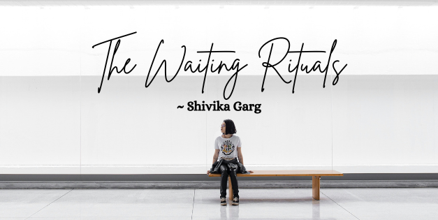 THE WAITING RITUALS